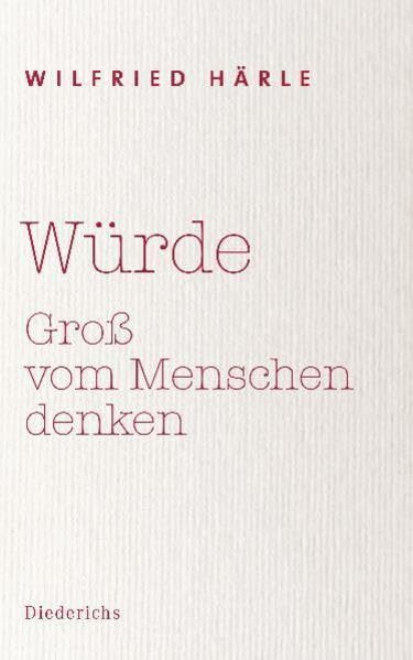 Würde: Groß vom Menschen denken