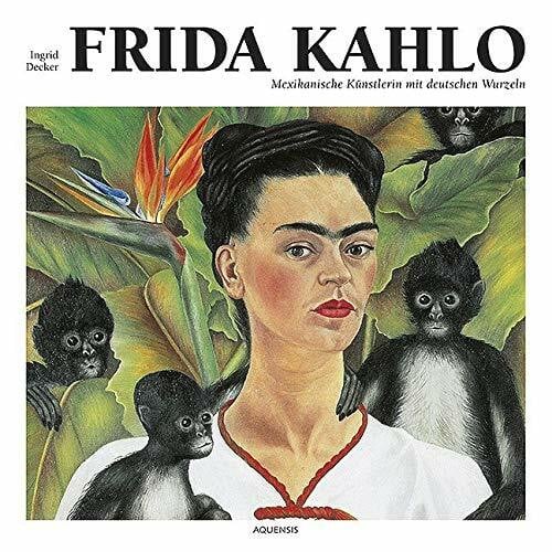 Frida Kahlo: Mexikanische Künstlerin mit deutschen Wurzeln