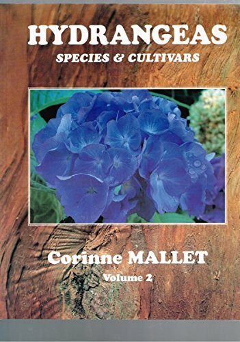 Hydrangeas, Species and Cultivars: v. 2
