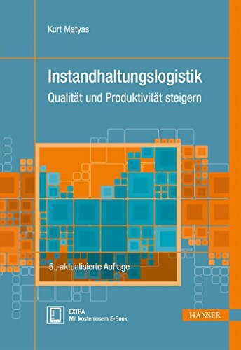 Instandhaltungslogistik: Qualität und Produktivität steigern