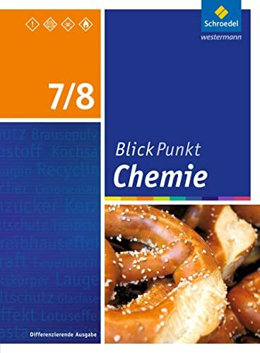 Blickpunkt Chemie - Ausgabe 2016 für Sekundarschulen und Oberschulen in Berlin und Brandenburg: Schülerband 7/8