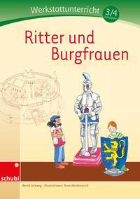 Ritter und Burgfrauen - Werkstatt 3./4. Schuljahr