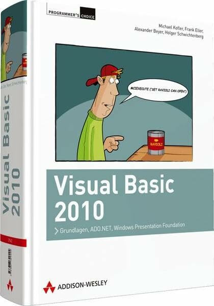 Visual Basic 2010: Grundlagen, ADO.NET, Windows Presentation Foundation (Programmer's Choice)