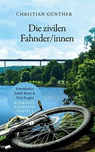 Die zivilen Fahnder/innen: Ermittlerduo Judith Reiter & Nick Fengler - Ruhrpott Krimiserie (Staffel 1)