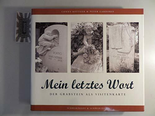 Mein letztes Wort: Der Grabstein als Visitenkarte