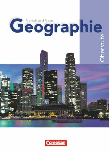 Mensch und Raum - Geographie Gymnasiale Oberstufe Nordrhein-Westfalen - G8 - Oberstufe - Gesamtband: Schulbuch