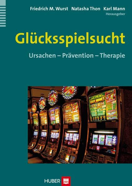 Glücksspielsucht: Ursachen – Prävention – Therapie