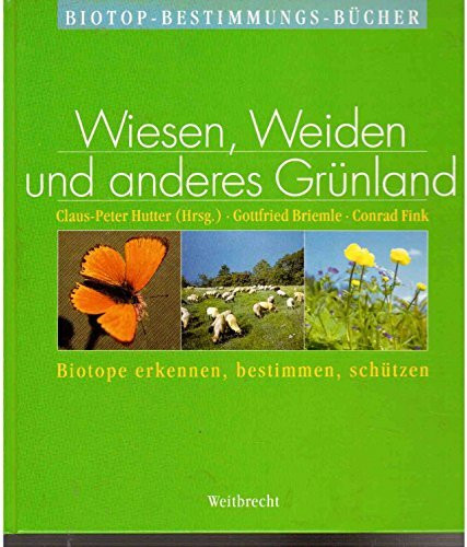 Weitbrecht Biotop-Bestimmungs-Bücher, Bd.1, Wiesen, Weiden und anderes Grünland