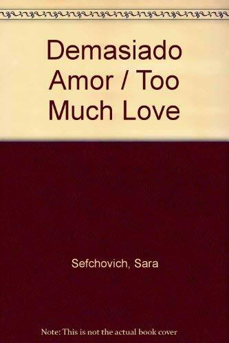 Demasiado Amor