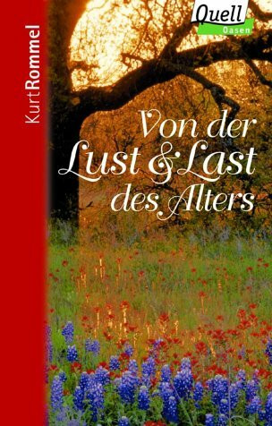 Von der Lust und Last des Alters