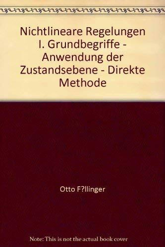 Nichtlineare Regelungen: Grundbegriffe - Anwendungen der Zustandsebene - Direkte Methode