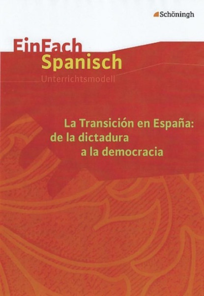 La Transición en España: de la dictadura a la democracia. La Transicion en Espana