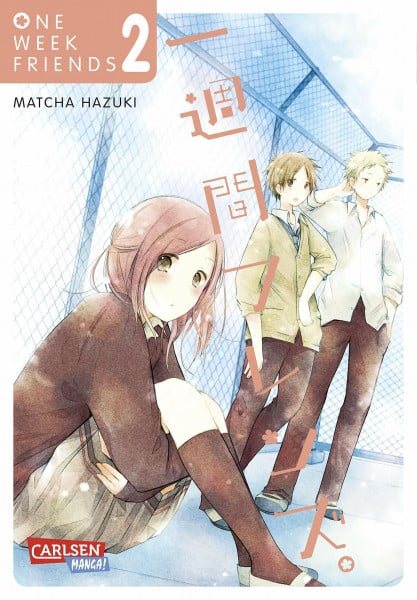One Week Friends 2: Romantische Manga-Liebesgeschichte um Freundschaft, Mitgefühl, Zusammenhalt und die großen Gefühle im Leben! (2)