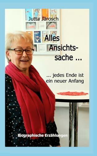 Alles Ansichtssache ...: ... jedes Ende ist ein neuer Anfang