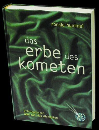 Das Erbe des Kometen: Kriminalroman um die Ries-Diamanten