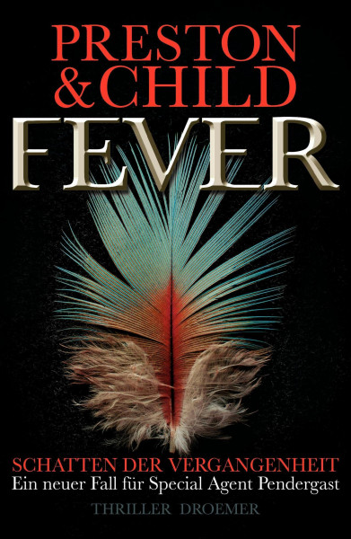Fever - Schatten der Vergangenheit (Ein Fall für Special Agent Pendergast, Band 10)