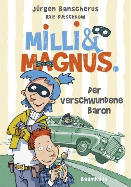 Milli und Magnus 01 - Der verschwundene Baron