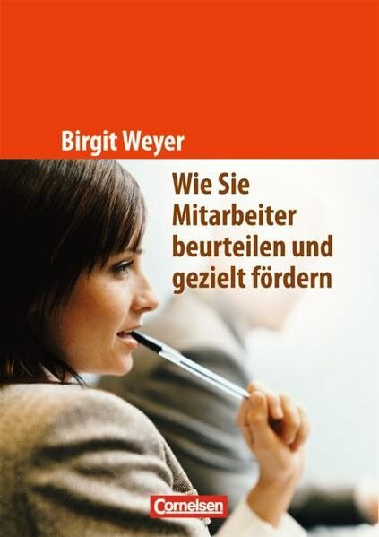 Handbücher Unternehmenspraxis: Wie Sie Mitarbeiter beurteilen und gezielt fördern: Buch
