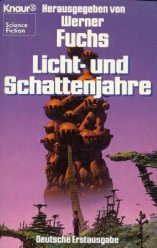 Licht- und Schattenjahre: Science-Fiction-Erzählungen (Knaur Taschenbücher. Fantasy)