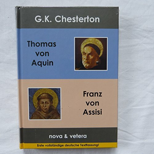 Thomas von Aquin /Franz von Assisi: Mit e. einleit. Essay v. Joseph Pearce