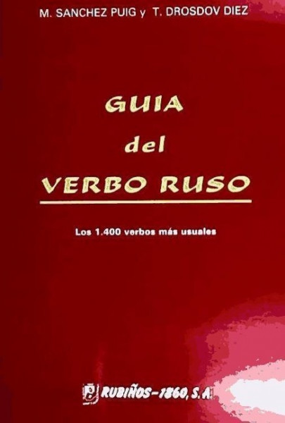 Guía del verbo ruso : los 1400 verbos mas usuales