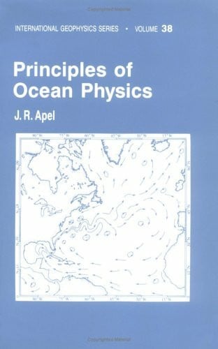 Principles of Ocean Physics (International Geophysics Series, V. 38)