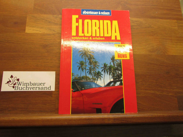 Abenteuer & Reisen, Florida neu entdeckt