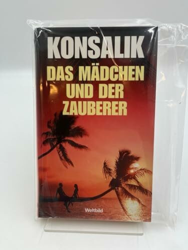 Heinz G. Konsalik: Das Mädchen und der Zauberer