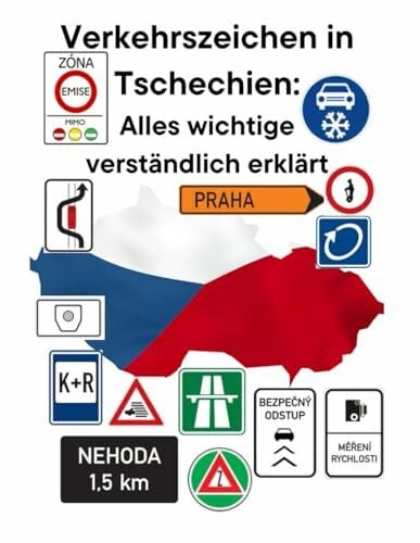 Verkehrszeichen in Tschechien: Alles wichtige verständlich erklärt (Verkehrszeichen verschiedener Länder)