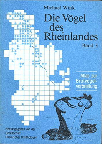 Die Vögel des Rheinlandes, Band 3: Atlas zur Brutvogelverbreitung