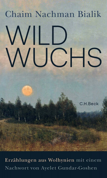 Wildwuchs: Erzählungen aus Wolhynien