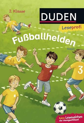 Duden Leseprofi – Fußballhelden, 2. Klasse: Kinderbuch für Erstleser ab 7 Jahren (Lesen lernen 2. Klasse, Band 5)