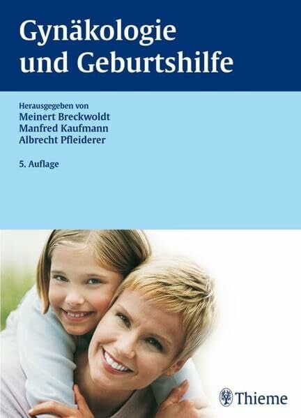 Gynäkologie und Geburtshilfe: Sicher durch Studium und Praxis