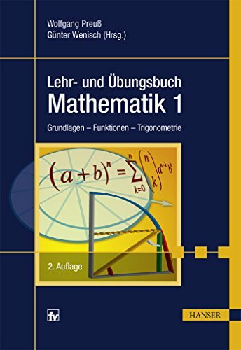 Lehr- und Übungsbuch Mathematik: Band 1: Grundlagen - Funktionen - Trigonometrie
