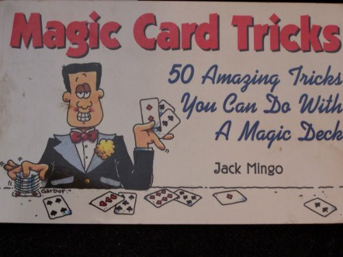 Magic Card Tricks: 50 Amazing Tricks You Can Do With a Magic Deck/Book and Cards