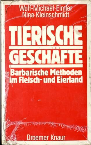 Tierische Geschäfte: Barbarische Methoden im Fleisch- und Eierland