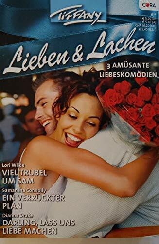 Tiffany Band 21 "Lieben & Lachen" - Viel Trubel um Sam - Ein verückter Plan - Darling, lass uns liebe machen Tiffany Band 21 "Lieben & Lachen" - Viel Trubel um Sam - Ein verückter Plan - Darling, lass uns liebe machen