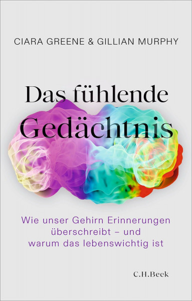 Das fühlende Gedächtnis: Wie unser Gehirn Erinnerungen überschreibt – und warum das lebenswichtig ist