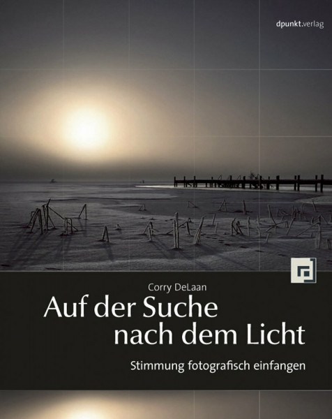 Auf der Suche nach dem Licht: Stimmung fotografisch einfangen