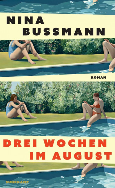 Drei Wochen im August: Roman | Über Macht- und Geschlechterverhältnisse, Lügen und Geheimnisse