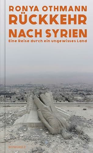 Rückkehr nach Syrien: Eine Reise durch ein ungewisses Land