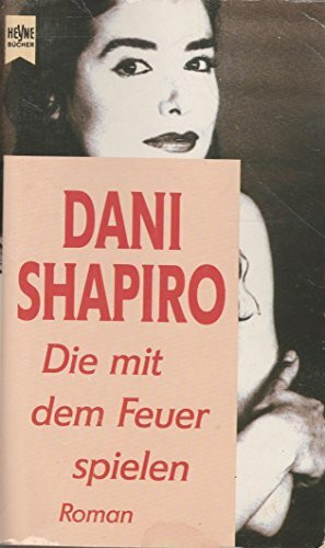 Die mit dem Feuer spielen. Roman.