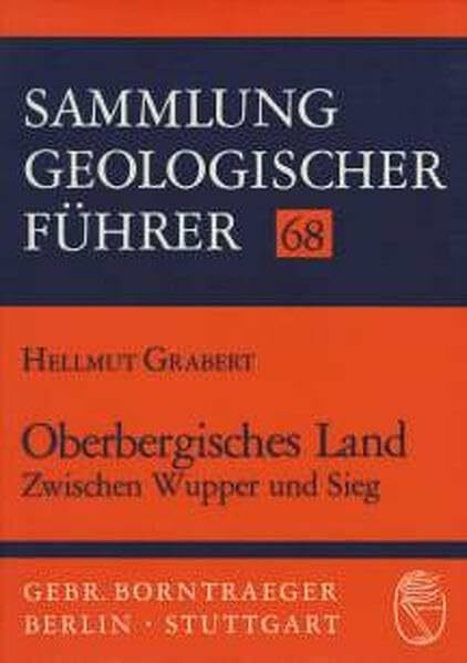 Oberbergisches Land zwischen Wupper und Sieg (Sammlung geologischer Führer)