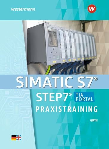 SIMATIC S7 - STEP 7: Praxistraining Schulbuch
