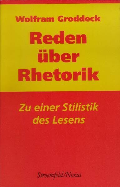 Reden über Rhetorik: Zu einer Stilistik des Lesens (Nexus)