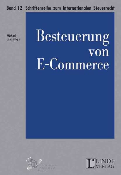 Besteuerung von E-Commerce (Schriftenreihe zum Internationalen Steuerrecht)