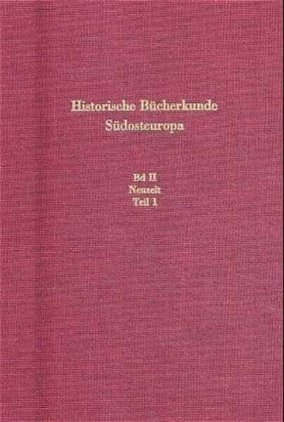 Neuzeit: (15. Jh.-1918/23). Teil 1: Osmanisches Reich, Makedonien, Albanien (Südosteuropäische Arbeiten, 76/II, Band 2)