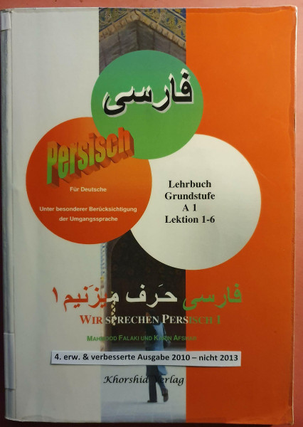Farsi harf mizanim - Wir sprechen Persisch. Eingangsstufe A1. Unter Berücksichtigung des Europäischen Referenzrahmens