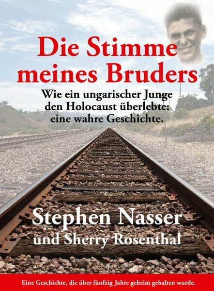 Die Stimme meines Bruders: Ein ungarischer Junge überlebt den Holocaust: eine wahre Geschichte