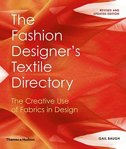 The Fashion Designer's Textile Directory: The Creative Use of Fabrics in Design The Fashion Designer's Textile Directory: The Creative Use of Fabrics in Design
